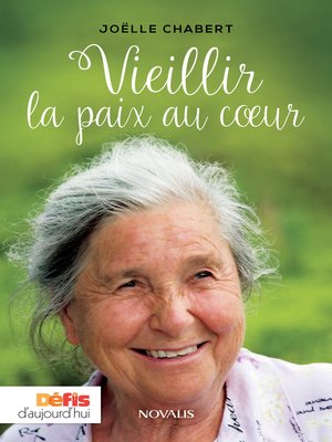 cover image of Vieillir la paix au coeur